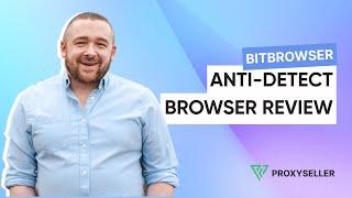 Anti-detect browser review - BitBrowser