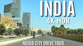 Modern & Developed India | Noida City Drive Tour | 4K HDR | Watch for Incredible Experience