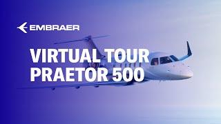 Praetor 500 Virtual Tour | Embraer Executive Jets