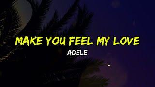 Adele - Make You Feel My Love (Lyrics)