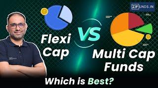 Flexi Cap vs Multi Cap Funds: Which is Better for Higher Returns? | Investment Guide 2024 | ZFunds