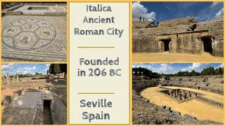 Italica - 1st Roman Settlement in Spain - Built in 206 BC - Seville Spain 2024