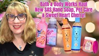 Bath & Body Works Haul! New SAS Hand Soap, Pet Care & Sweet Heart Cherry!