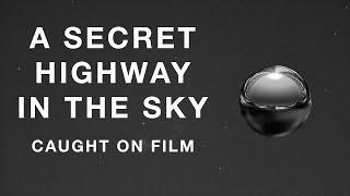 There's a SECRET HIGHWAY in the Sky that most People Do Not Know Exists!