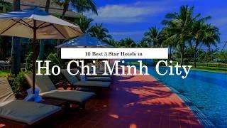 10 Best 3 Star Hotels in Ho Chi Minh City - July 2018