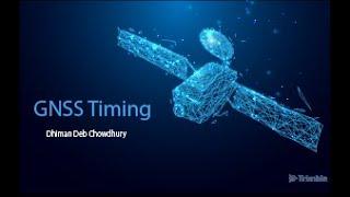 GNSS Timing: The fundamentals of GNSS based time synchronization.