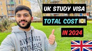 Study Visa Cost For UK in 2024 .? Total Expenses in 2024 .? #ukstudyvisa #internationalstudent