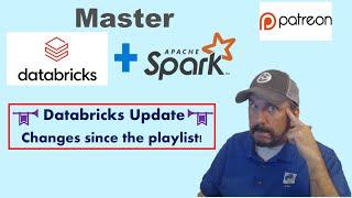 Master Databricks and Apache Spark Step by Step: Series Update - What's Changed?