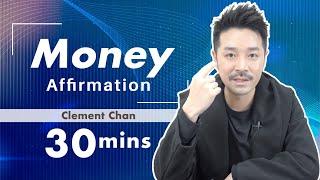 21 Days Money Affirmation ｜Law of Attraction｜30-mins Sleep Meditation｜Positive Energy - Clement Chan