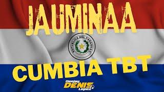 ​SET CUMBIA PARAGUAY TBT JAUMINAA ​ DJ DENIS LOPEZ​