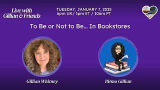 To Be or Not to Be... In Bookstores with Gillian Whitney