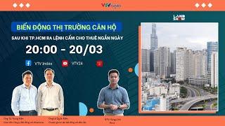 Biến động thị trường căn hộ sau khi TP. Hồ Chí Minh cấm cho thuê lưu trú ngắn ngày | VTV24