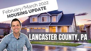 Lancaster County PA Housing Report | Looking Back at February 2022