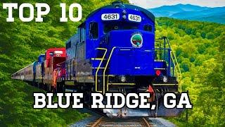 10 Things To Do In Blue Ridge, GA