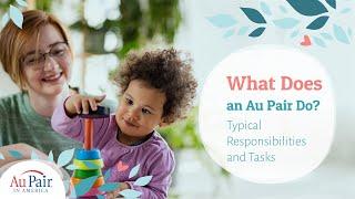 What Does an Au Pair Do? Typical Responsibilities & Tasks | Au Pair in America