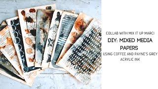 DIY: Mixed Media Papers Using Coffee & Payne's Grey - Collab with Mix It Up Marci