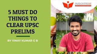 By Vinay Kumar G B: 5 Must Do Things to Clear UPSC IAS Prelims -2020