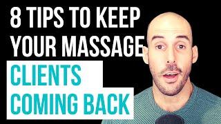 8 Tips To Keep Massage Clients Coming Back Long Term