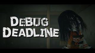 Bug Reports | DEBUG DEADLINE | PC Gameplay | Let's Try