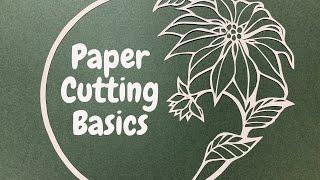 HOW TO DO PAPER CUTTING | PAPER CUTTING BASICS TUTORIAL | PAPER CUTTING GUIDE FOR BEGINNERS