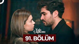 Yalı Çapkını 91. Bölüm