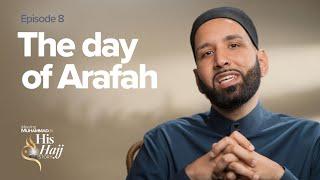 The Day of Arafah | Prophet Muhammad's ﷺ Hajj Story Ep. 8