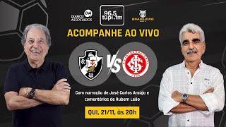 VASCO 0 X 1 INTERNACIONAL - Campeonato Brasileiro - 34ª Rodada - 21/11/2024 - AO VIVO