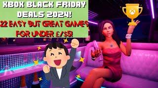 Xbox Black Friday Sale 2024! *22 Easy But Great Games Worth Grabbing for UNDER £/$5!*