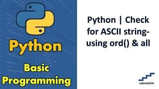 Python | Check for ASCII string-using ord() & all