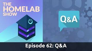 The Homelab Show Episode 62: Q&A