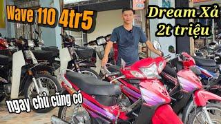 Bất ngờ xả mạnh Dream Thái 2tr/1 xe, Wave 110 4tr5, Future 2 1 cặp, Anh chủ nói được giá em bán