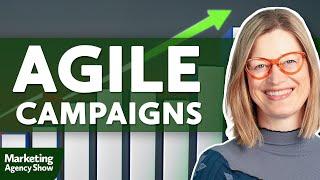 How to Improve Client Campaigns With Agile Marketing Strategies