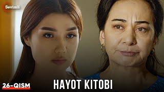 Hayot kitobi 26-qism (Yangi milliy serial) | Ҳаёт китоби 26-қисм (Янги миллий сериал)