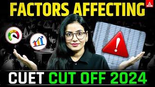 Major Factors Affecting  CUET Cutoff 2024  Must Watch