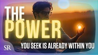 The Power You Seek Is Already Within You | Inner Power | Success Resources Virtual