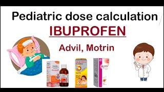 Ibuprofen dose calculation in children ( Tynelol, Motrin, Advil) / made easy