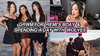 GRWM for Remi's Birthday & Spending a Day with WOLVES