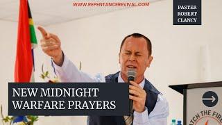 NEW MIDNIGHT WARFARE PRAYERS - PASTOR ROBERT CLANCY