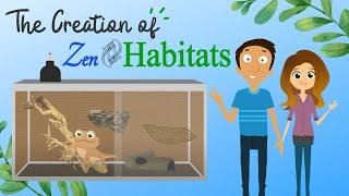 The Creation of Zen Habitats