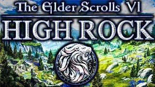 Elder Scrolls 6 - HIGH ROCK - Best Setting? Ancient Secrets, New Mysteries, High European Fantasy