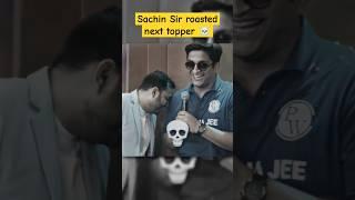 Sachin sir roasted next topper #pw #nexttoppers #jee #pwfoundation #udaan
