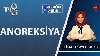 Yeme Bozuklukları Nelerdir? | Uzm. Dyt. Elif Melek Avcı Dursun | 8'de Sağlık