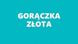 Gorączka złota Reż  Mikołaj Roszak