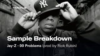 Sample Breakdown: Jay-Z - 99 Problems (prod by Rick Rubin)