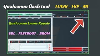 Qualcomm Phone Emmc Repair Tool 2024 v1.0 Partition Manager programmer BROM EDL fastboot