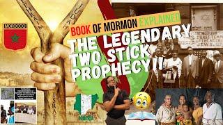 THE BOOK OF MORMON: THE LEGENDARY TWO STICK PROPHECY EXPLAINED | THE STICK OF JOSEPH IN EPHRAIM HAND