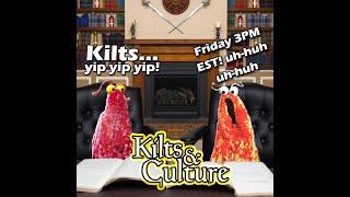 Kilts & Culture LIVE  Sept 6,  3pm ET