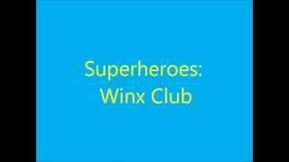 Superheroes Winx Club