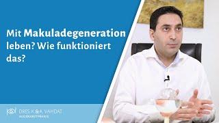 Mit Makuladegeneration leben? Wie funktioniert das?