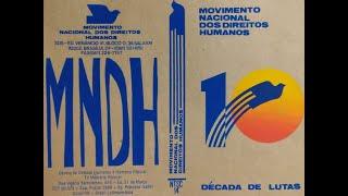 Década de Lutas - 10 anos do MNDH Movimento Nacional de Direitos Humanos  1982-1992 14:00